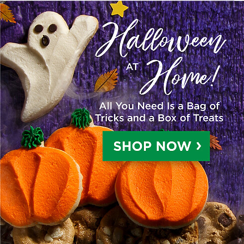 Halloween At Home. Send Halloween Cookies > Shop Now