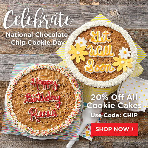 Celebrate National Chocolate Cookie Day with 20% Off All Cookie Cakes. Use Code CHIP