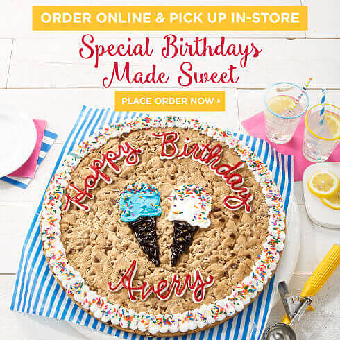 Birthdays Made Special. Order Online And Pick Up In Store